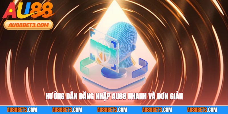 Hướng dẫn đăng nhập AU88 nhanh và đơn giản
